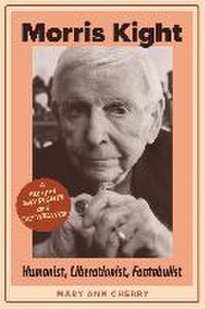Morris Kight: Humanist, Liberationist, Fantabulist
