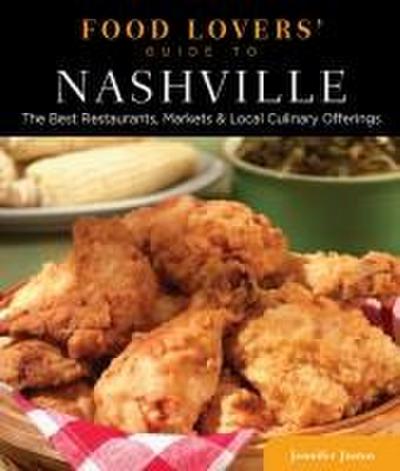 Food Lovers’ Guide To(r) Nashville