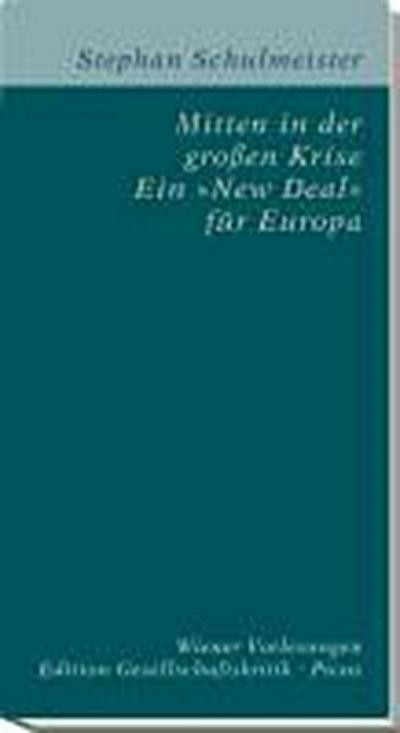 Mitten in der großen Krise, Ein ’New Deal’ für Europa