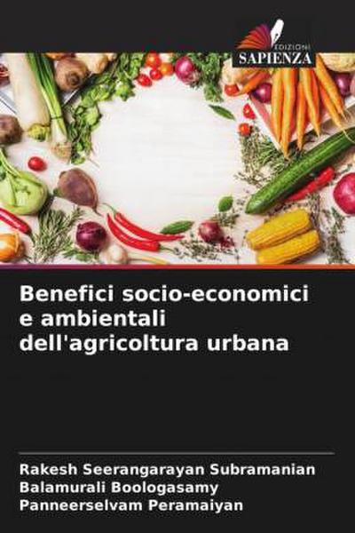 Benefici socio-economici e ambientali dell’agricoltura urbana