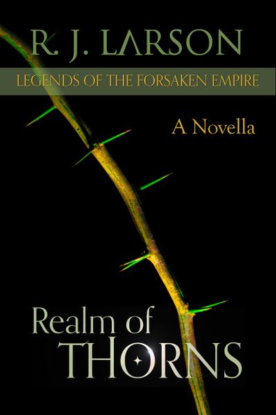 Realm of Thorns (Legends of the Forsaken Empire, #1)