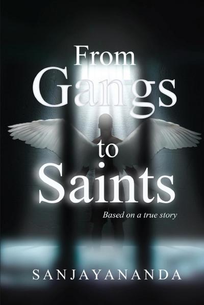 From Gangs to Saints