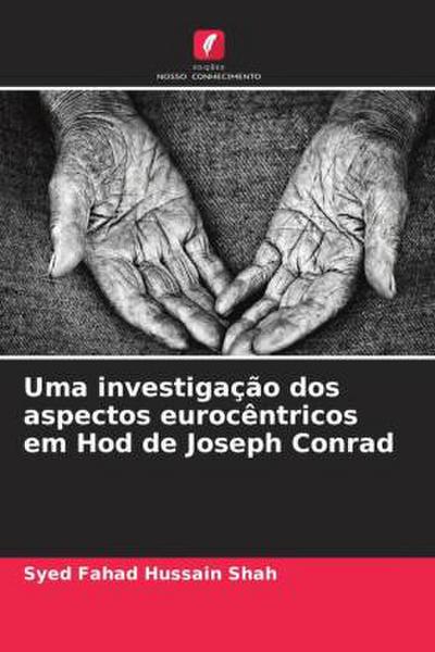 Uma investigação dos aspectos eurocêntricos em Hod de Joseph Conrad