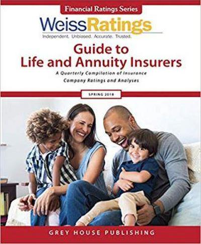 Weiss Ratings Guide to Life & Annuity Insurers, Spring 2018