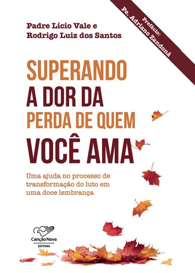 Superando a dor da perda de quem você ama