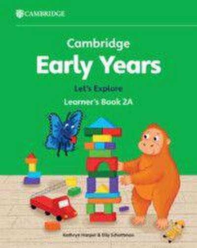 Cambridge Early Years Let’s Explore Learner’s Book 2A
