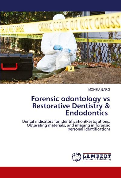 Forensic odontology vs Restorative Dentistry & Endodontics