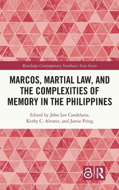 Marcos, Martial Law, and the Complexities of Memory in the Philippines