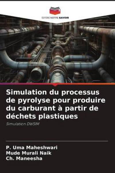 Simulation du processus de pyrolyse pour produire du carburant à partir de déchets plastiques