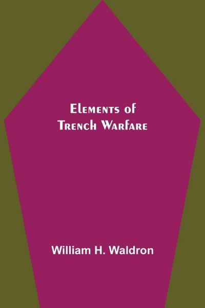 Elements Of Trench Warfare