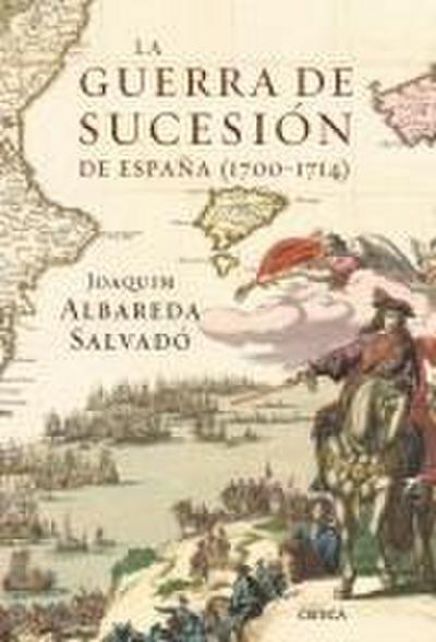 La Guerra de Sucesión de España (1700-1714)