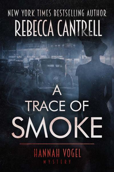 A Trace of Smoke (Hannah Vogel novels, #1)