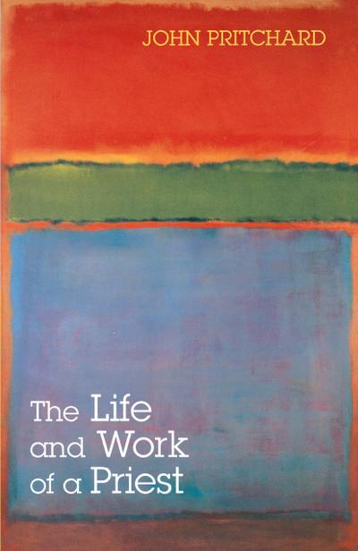 The Life and Work of a Priest