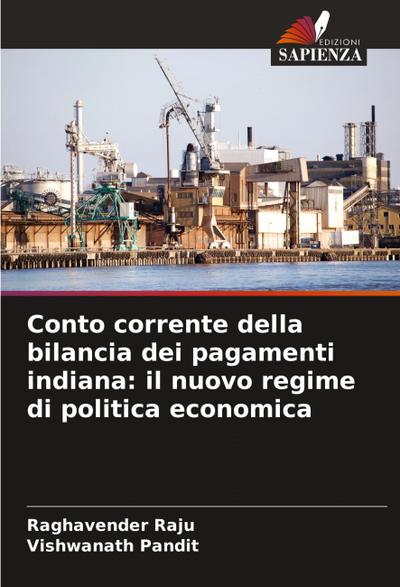 Conto corrente della bilancia dei pagamenti indiana: il nuovo regime di politica economica