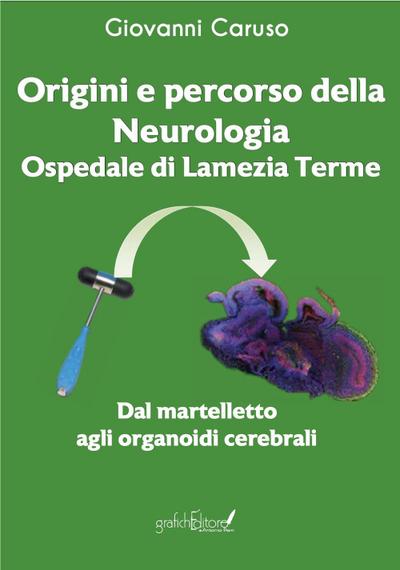 Caruso, G: Origini e percorso della neurologia. Ospedale di