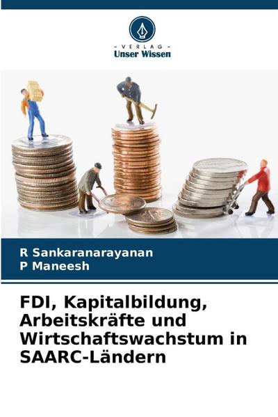 FDI, Kapitalbildung, Arbeitskräfte und Wirtschaftswachstum in SAARC-Ländern