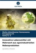 Innovative Lebensmittel mit Mehrwert aus agroindus