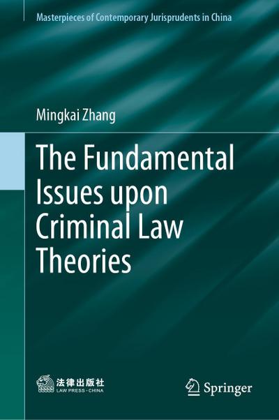 The Fundamental Issues upon Criminal Law Theories
