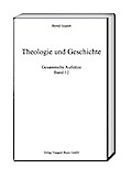 Theologie und Geschichte