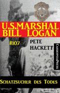 Schatzsucher des Todes (U.S. Marshal Bill Logan, B