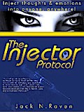 The Injector Protocol: How To Inject Your Essence Literally Into Everything!