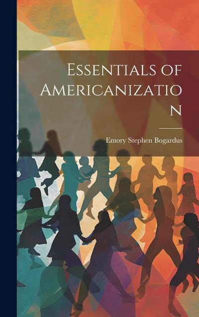 Essentials of Americanization