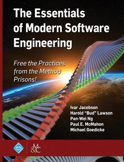 The Essentials of Modern Software Engineering