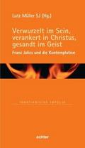 Verwurzelt im Sein, verankert in Christus, gesandt