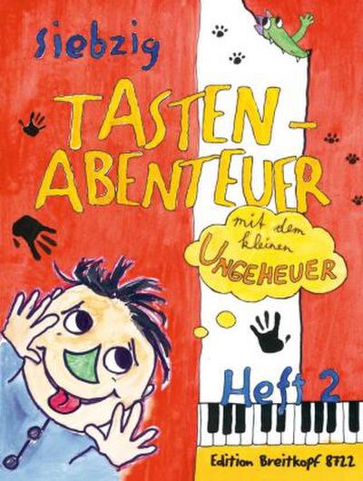 Siebzig Tastenabenteuer mit dem kleinen Ungeheuer. Bd.2
