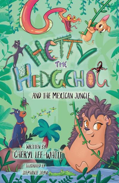 Hetty the Hedgehog and the Mexican Jungle