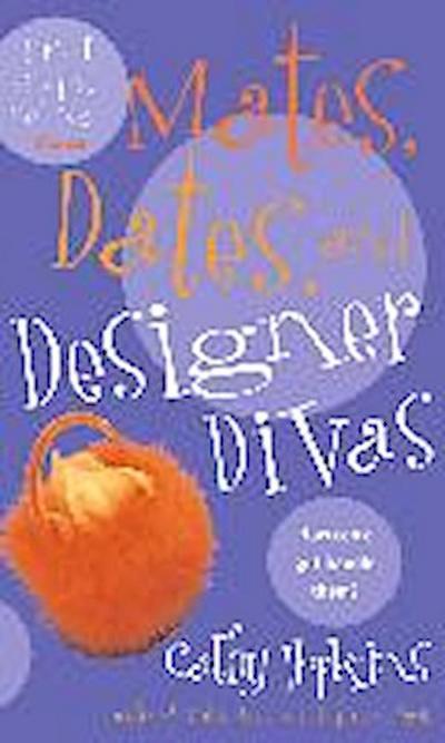 Mates, Dates, and Designer Divas