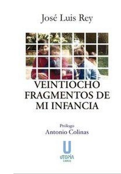 Veintiocho fragmentos de mi infancia