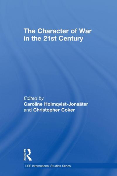 The Character of War in the 21st Century