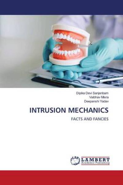 INTRUSION MECHANICS