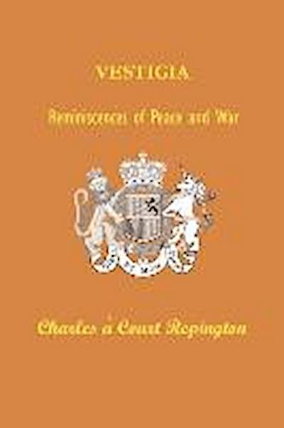 Vestigia: Reminiscences of Peace and War