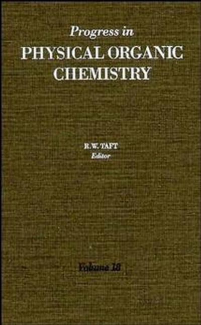 Progress in Physical Organic Chemistry, Volume 18