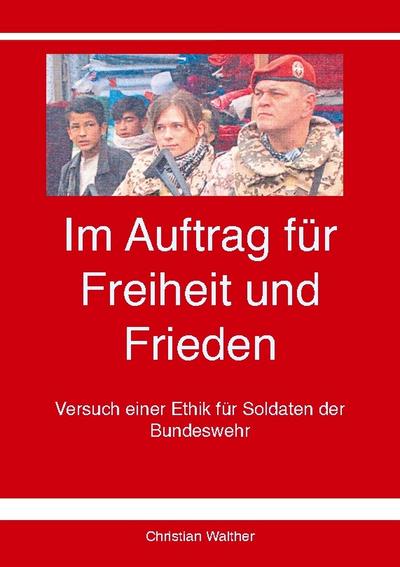 Im Auftrag für Freiheit und Frieden