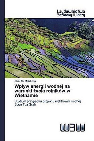 Wp¿yw energii wodnej na warunki ¿ycia rolników w Wietnamie