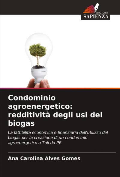 Condominio agroenergetico: redditività degli usi del biogas
