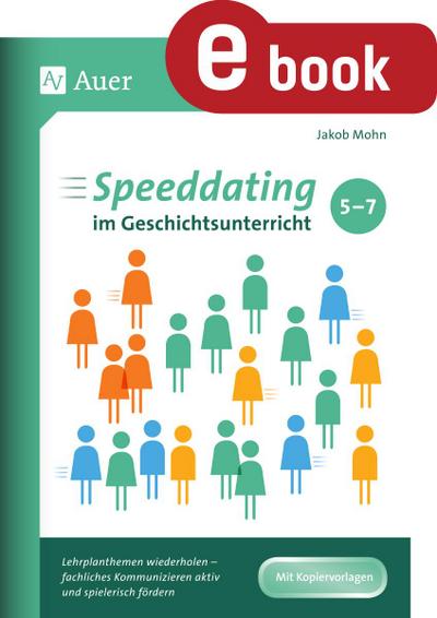 Speeddating im Geschichtsunterricht 5-7