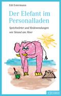 Der Elefant im Personalladen