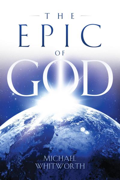 The Epic of God: A Guide to Genesis (Guides to God’s Word, #1)