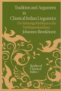 Tradition and Argument in Classical Indian Linguistics