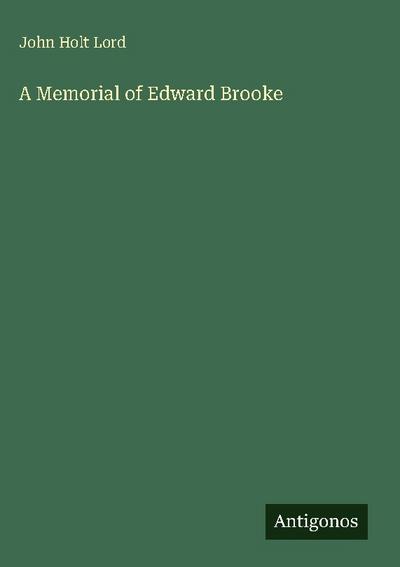 A Memorial of Edward Brooke