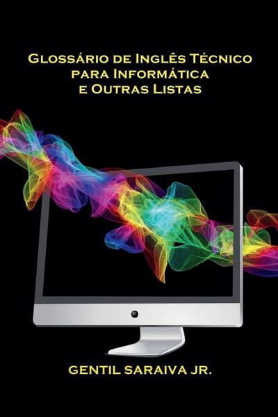Glossário de Inglês Técnico para Informática e Outras Listas