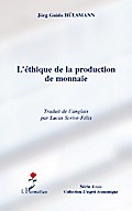 L’éthique de la production de monnaie