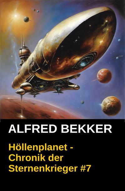 Chronik der Sternenkrieger 7 - Höllenplanet (Science Fiction Abenteuer)