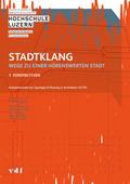 Stadtklang - Wege zu einer hörenswerten Stadt