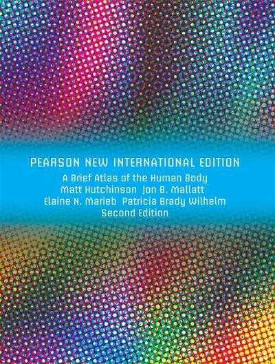 Brief Atlas of the Human Body, A (ValuePack Only): Pearson New International Edition PDF eBook