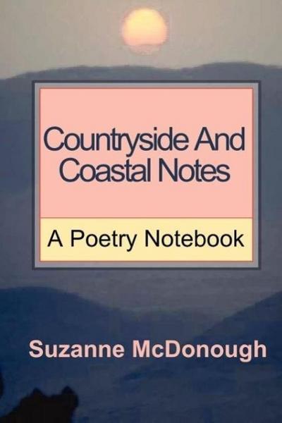 Countryside and Coastal Notes - A Poetry Notebook